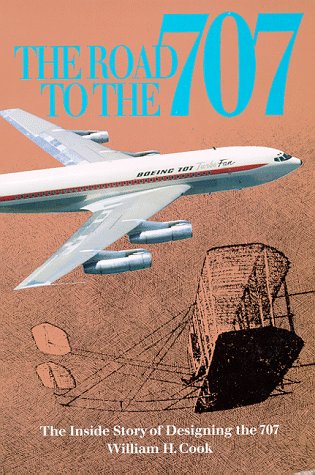 Beispielbild fr The Road to the 707: The Inside Story of Designing the 707 zum Verkauf von ThriftBooks-Dallas