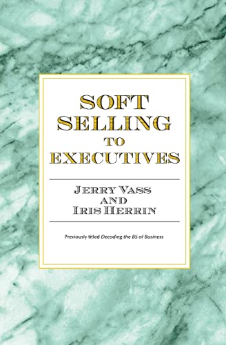 Stock image for Soft Selling to Executives for sale by GF Books, Inc.