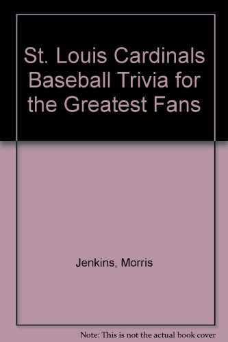 Saint Louis Cardinals Baseball Trivia