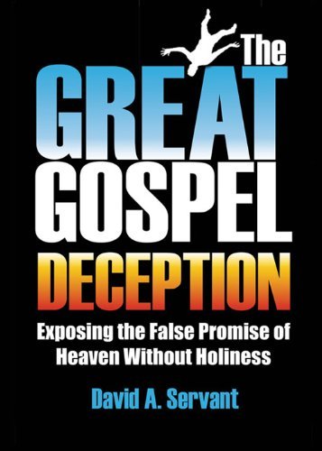 Stock image for The Great Gospel Deception: Exposing the False Promise of Heaven Without Holiness for sale by Byrd Books