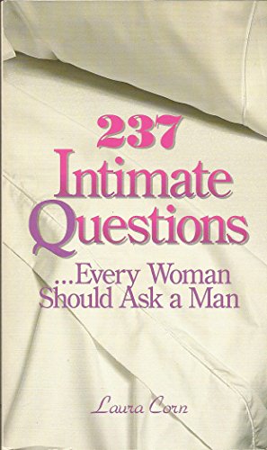 9780962962806: 237 Intimate Questions Every Woman Should Ask a Man