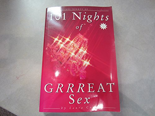 9780962962813: 101 Nights of Grrrreat Sex: Secret Sealed Seductions for Fun Loving Couples