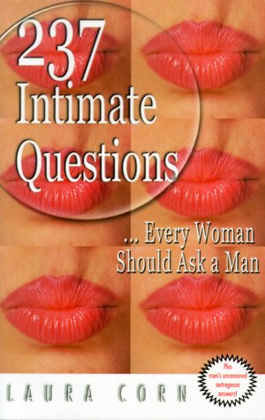 Stock image for 237 Intimate Questions Every Woman Should Ask a Man: Too Much Is Never Enough for sale by ThriftBooks-Atlanta