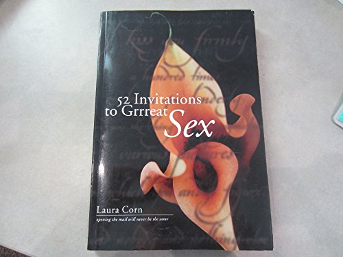 9780962962899: 52 Invitations to Grrreat Sex