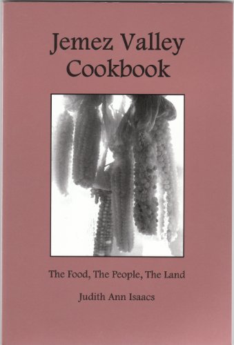 9780962964541: Jemez Valley Cookbook: The Food, The People, The Land