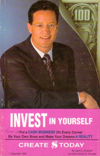 9780962966804: Invest in Yourself: How to Put a Cash Business on Every Corner