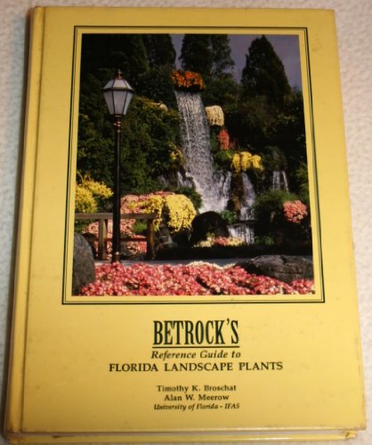 9780962976100: Betrock's Reference Guide to Florida Landscape Plants