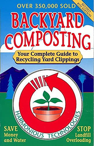 Beispielbild fr Backyard Composting: Your Complete Guide to Recycling Yard Clippings zum Verkauf von BooksRun
