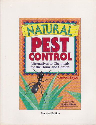 Stock image for Natural Pest Control: Alternatives to Chemicals for the Home and Garden for sale by Hippo Books