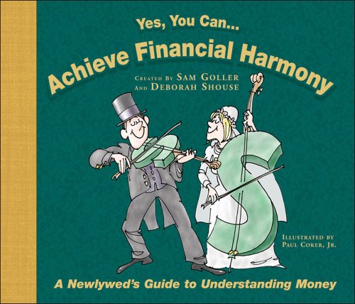 Beispielbild fr Yes, You Can.Achieve Financial Harmony: A Newlyweds Guide to Understanding Money zum Verkauf von Firefly Bookstore