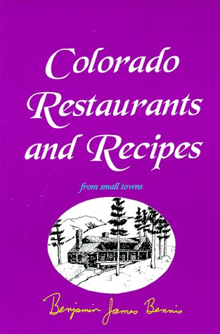 Stock image for Colorado Restaurants and Recipes from Small Towns for sale by Once Upon A Time Books