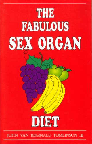 Imagen de archivo de The Fabulous Sex Organ Diet a la venta por ThriftBooks-Dallas