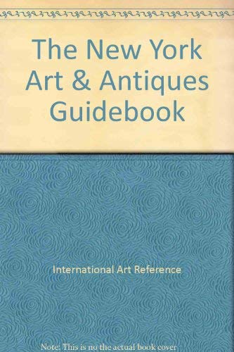 Stock image for The New York Art & Antiques Guidebook International Art Reference for sale by GridFreed