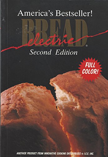 Beispielbild fr Electric Bread ( America's Bestseller! ) Second Edition (Full Color) zum Verkauf von Wonder Book