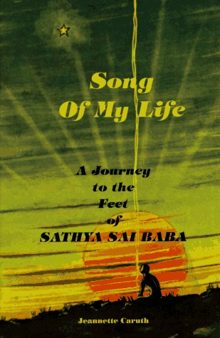 Song of My Life: A Journey to the Feet of Sathya Sai Baba