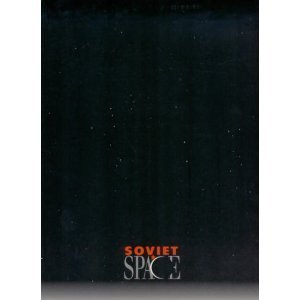 Beispielbild fr Soviet Space: Presented by the Fort Worth Museum of Science and History Association, June 29, 1991-January 1, 1992 zum Verkauf von Half Price Books Inc.