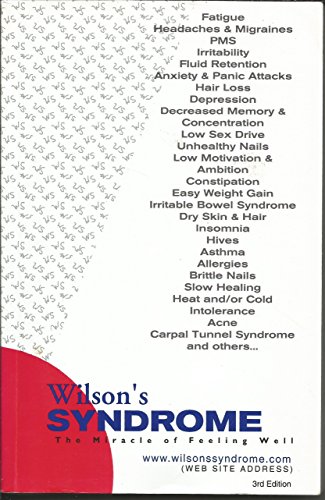 9780962987502: Wilson's Syndrome: The Miracle of Feeling Well