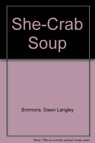 Beispielbild fr She-Crab Soup zum Verkauf von Books From California