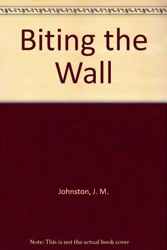 Imagen de archivo de Biting the Wall a la venta por Library House Internet Sales