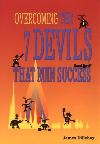 Stock image for Overcoming the Seven Devils That Ruin Success for sale by Better World Books