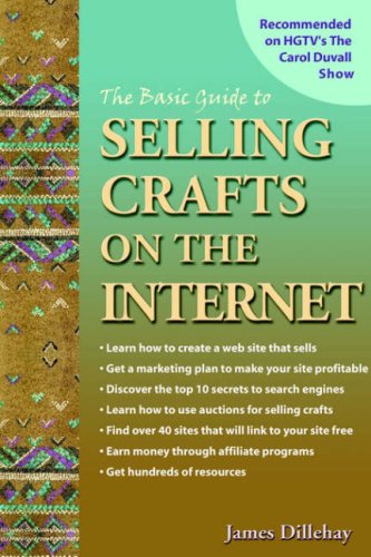 Stock image for The Basic Guide to Selling Crafts on the Internet for sale by Wonder Book