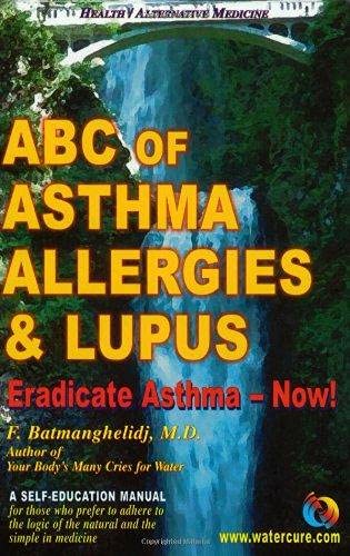Beispielbild fr ABC of Asthma, Allergies & Lupus: Eradicate Asthma - Now! zum Verkauf von Once Upon A Time Books
