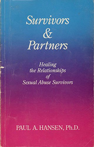 Beispielbild fr Survivors and Partners : Healing the Relationships of Survivors of Sexual Abuse zum Verkauf von Better World Books