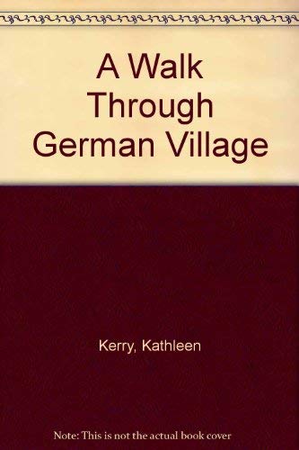 Stock image for A Walk Through German Village for sale by Eagle Valley Books