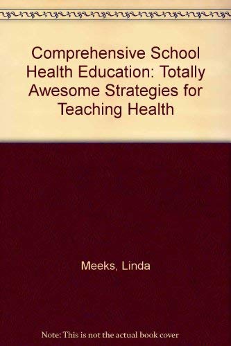 Beispielbild fr Comprehensive School Health Education : Totally Awesome Strategies for Teaching Health zum Verkauf von Better World Books: West