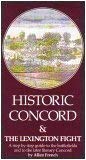 Historic Concord & the Lexington Fight: a Step By Step Guide to the Battlefields and to the Later...