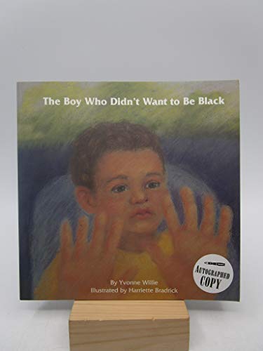 The Boy Who Didn't Want to Be Black.