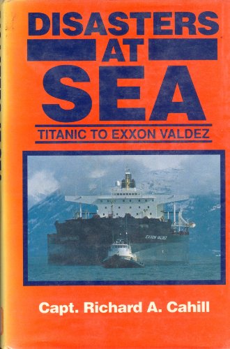 Imagen de archivo de Disasters at sea: Titanic to Exxon Valdez a la venta por HPB Inc.