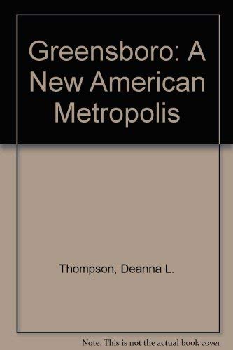 Beispielbild fr Greensboro. A New American Metropolis. zum Verkauf von Pages Past--Used & Rare Books