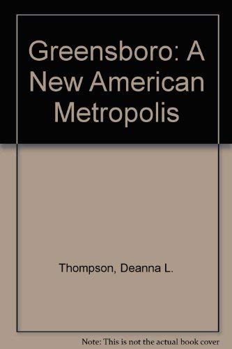 9780963002907: Greensboro: A New American Metropolis : A Contemporary Portrait of Greensboro North Carolina [Idioma Ingls]