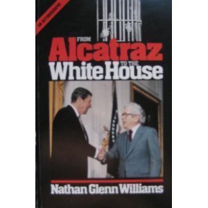 

From Alcatraz to the White House: An Autobiography [signed] [first edition]