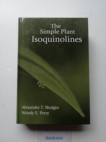 The Simple Plant Isoquinolines - Alexander T. Shulgin; Wendy E. Perry