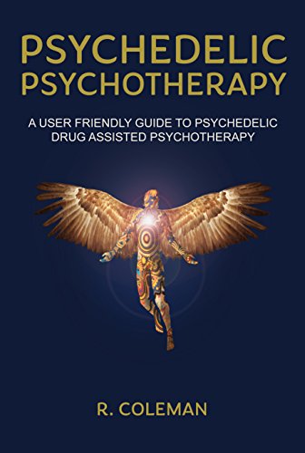 Beispielbild fr Psychedelic Psychotherapy: A User Friendly Guide to Psychedelic Drug-Assisted Psychotherapy zum Verkauf von BooksRun