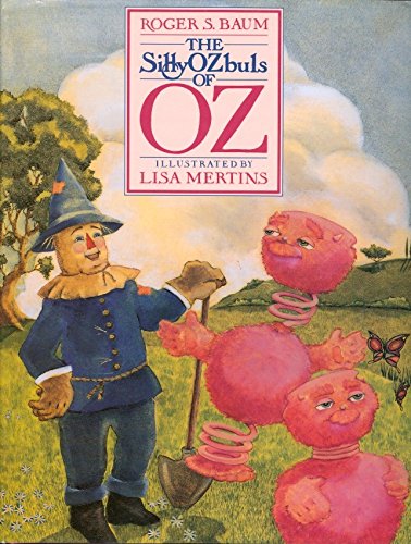 The Silly Ozbuls of Oz; the Silly Ozbul of Oz and Toto; and the Silly Ozbul of Oz and the Magic M...