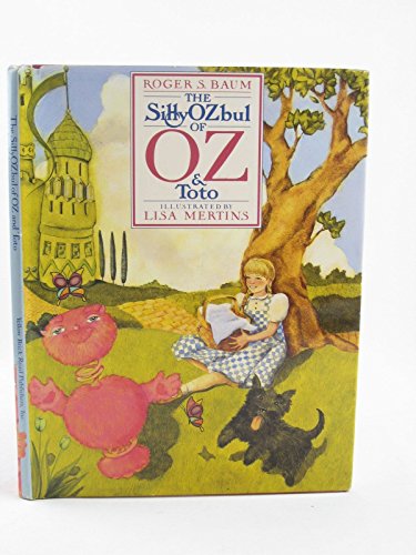 Imagen de archivo de The Sillyozbul of Oz and Toto a la venta por Half Price Books Inc.