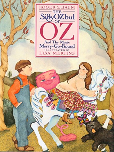 Beispielbild fr Sillyozbul of Oz and the Magic Merry-G-Round zum Verkauf von ThriftBooks-Atlanta