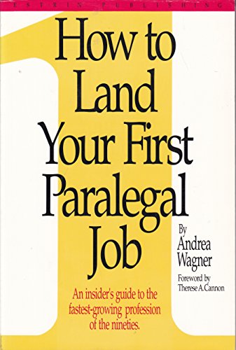 Beispielbild fr How to Land Your First Paralegal Job zum Verkauf von Wonder Book