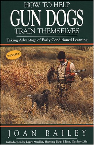 

How to Help Gun Dogs Train Themselves [signed]
