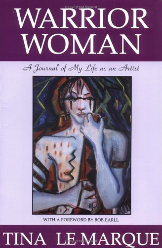 Stock image for Warrior Woman: A Journal of My Life As an Artist for sale by Gulf Coast Books