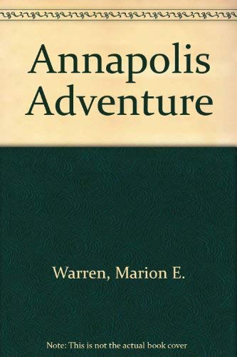 Beispielbild fr Annapolis Adventure Present and Past zum Verkauf von Allen's Bookshop