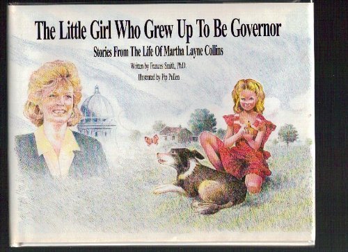 The Little Girl Who Grew Up to Be Governor SIGNED BY MARTHA LAYNE COLLINS