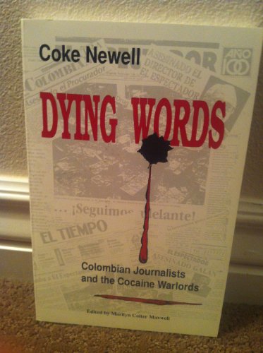 Beispielbild fr Dying words: Colombian journalists and the cocaine warlords zum Verkauf von Nealsbooks