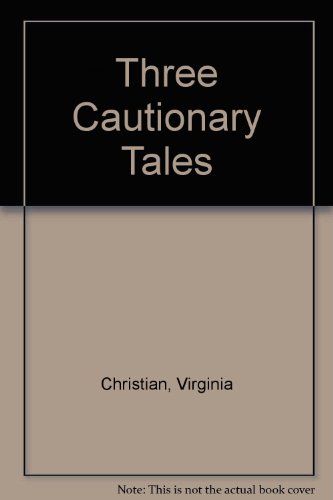 Stock image for Three Cautionary Tales for sale by Robinson Street Books, IOBA