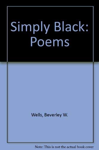 Beispielbild fr Simply Black: Poems zum Verkauf von Robinson Street Books, IOBA