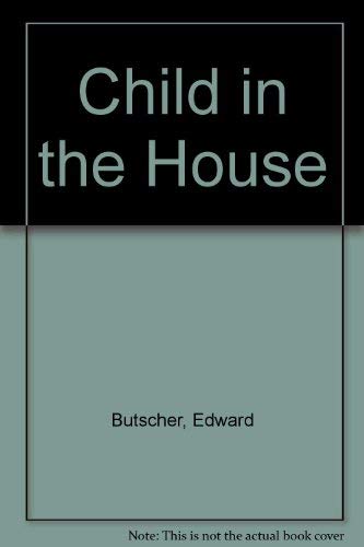 Stock image for Child in the House for sale by G.J. Askins Bookseller