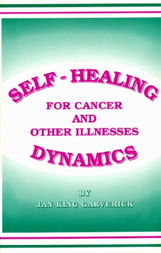 Stock image for Self-healing Dynamics for Cancer and Other Illnesses for sale by Downtown Atlantis Books